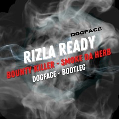 [Drum & Bass] Bounty Killer - Smoke Da Herb DOGFACE BOOTLEG