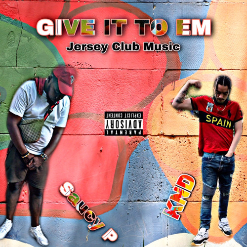 Treohfie Give It To Em Jersey Club Remix Dj Saucy P Ft Kashnxtdoor By Dj Saucy P Treohfie Give It To Em Jersey Club Remix Dj Saucy P Ft Kashnxtdoor By Dj Saucy P