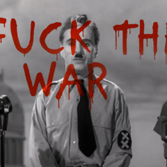 FUCK THE WAR