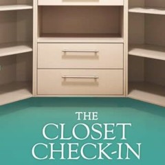 [READ] EPUB 🖍️ The Closet Check-In by  Heidi Convery Liscum [PDF EBOOK EPUB KINDLE]