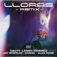 Lloras (Remix) [feat. Noriel & Alex Rose]