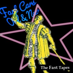 The Fast Tapes