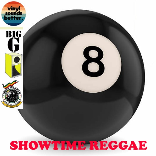 BIG G - SHOWTIME REGGAE PART EIGHT