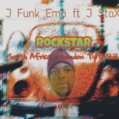 Rockstar (Jay Funk Emo Ft.Jay Stacks)🇿🇦x🇬🇧