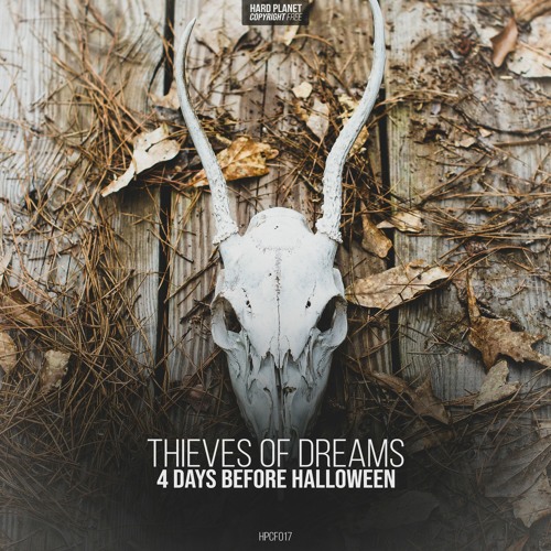 Thieves Of Dreams - 4 Days Before Halloween [HPCF017]