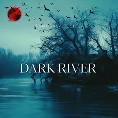 (DARK RIVER)
