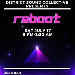 Matte Chroma @ District Sound Collective - Reboot • @ Zeba Bar Jul 17 2021