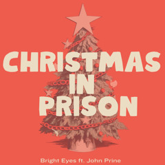 Christmas in Prison (feat. John Prine)