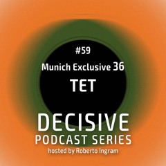 TET - Munich Exclusive #1