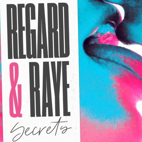 Stream Regard Secrets Ft Raye Charlie Lane Remix Buy Download By Charlie Lane Remixes 4