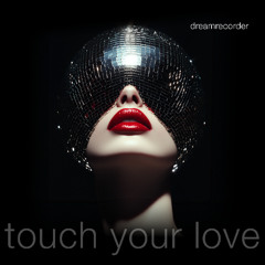 Touch your Love | Mirage Mix