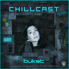 [ChillCast] Sick Events pres. BUKET