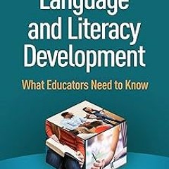 Language and Literacy Development: What Educators Need to Know BY: James P. Byrnes (Author),Bar