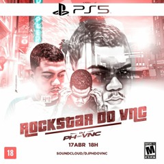 MEGA - ROCKSTAR DO VNC - ( DJ PH DO VNC ) RAVE - FUNK  KKKK