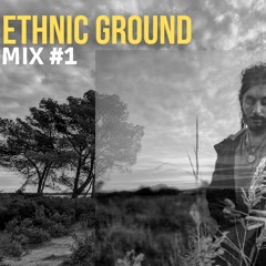 Ethnic Ground [Mix] #1 Downtempo, World , Ethnic , Electronic