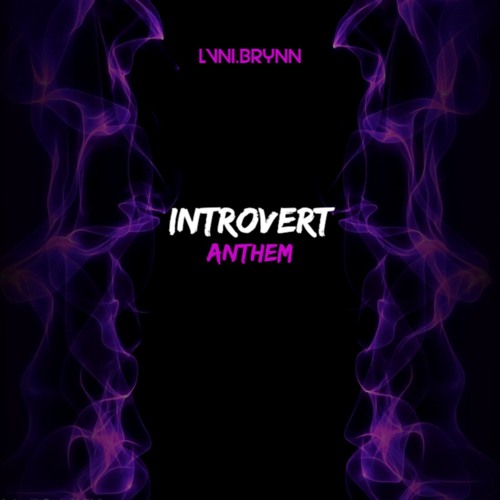 Introvert Anthem