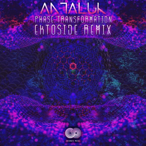 Antaluk - Phase Transformations (Ektoside Remix)