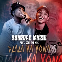 Dlala Ka Yona (feat. Koki the Mic)