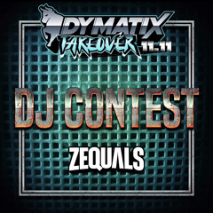 [2ND WINNING ENTRY] ZEQUALS - DYMATIX TAKE OVER DJ CONTEST