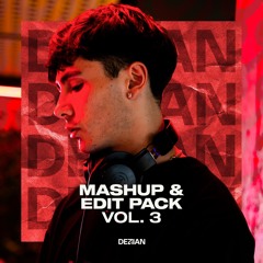 The Dezian Exclusives (Mashup & Edit Pack) Vol. 3