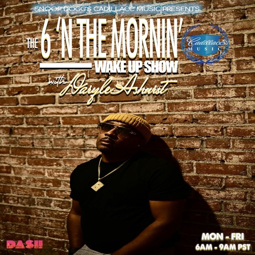 The 6 'N The Mornin' Wake Up Show Vol. 13
