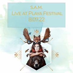 S.A.M. - Live At Playa Festival 8.07.22