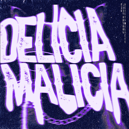 DELICIA MALICIA