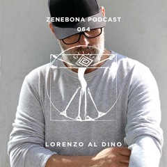 Zenebona Podcast 064 - Lorenzo Al Dino