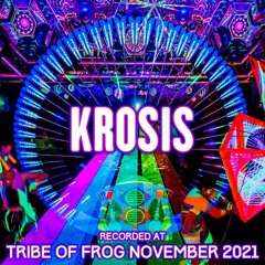 Krosis - Recorded at TRiBE of FRoG Intergalactic Space Frog 2021 (Room 3 - Hitech)
