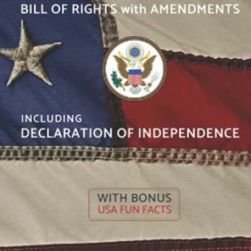 [READ PDF] The U.S. Constitution. Declaration of Independence. Bill of Rights with Amendments: Poc