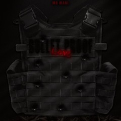 Mr Mani - Bullet Proof Love