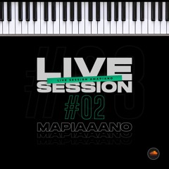 Live Session #02 - Mapiaaano