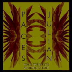 Paces - Open Up Your Eyes (AudioBotz Contact High Edit)