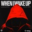 Lucas & Steve X Skinny Days - When I Wake Up (SKing Remix)