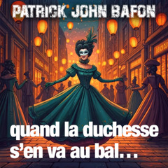 Quand La duchesse s'en va au bal