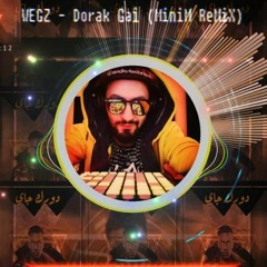 Wegz - Dorak Gai (MiniM ReMiX)ويجز - دورك جاي ريمكس
