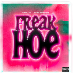 FREAK HOE  ft. The Letter M