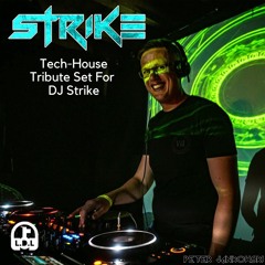Tech House Tribute For DJ Strike