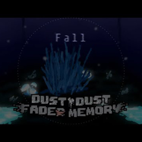 DustDust: Faded Memory - Fall