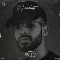 PZCT 008 w/ Trallez [Special Guest]