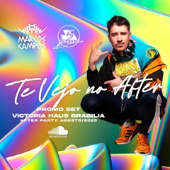 Te Vejo No After - VICTORIA HAUS Promo Set 06/08/2023 - DJ MARCOS CAMPOS