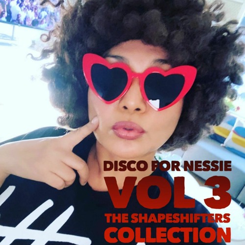 Disco For Nessie Vol 3, The Shapeshifters Collection