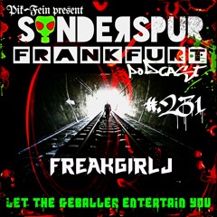 FREAKGIRLJ @ SONDERSPUR | POD. #231 - FRANKFURT a.M. | 23.05.2021