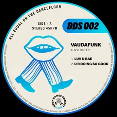PREMIERE: Vaudafunk - Luv U Bae [DROP Dance Society]