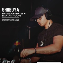 SHIIBUYA Live at Men's Gallery,Colombo | Elements Vol.02 | 28.02.2025