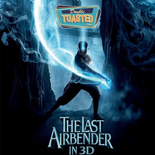 AVATAR THE LAST AIRBENDER - Double Toasted Audio Review