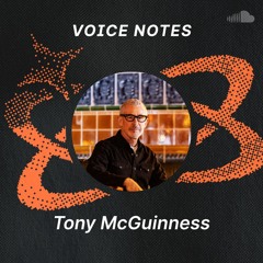 Voice Notes: Tony McGuinness on "Biker Babe"