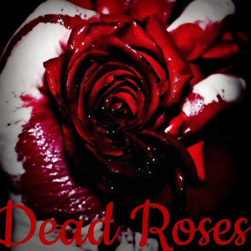 Dead Roses