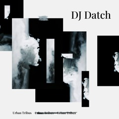 Dj Datch - Urban Tribus