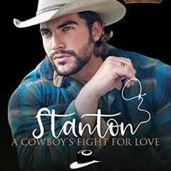 Access PDF EBOOK EPUB KINDLE Stanton, A Cowboy's Fight For Love: Willington Ranch Ser